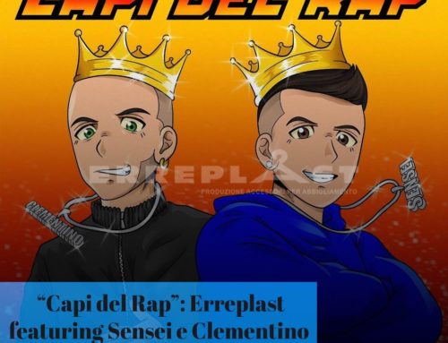“Capi del Rap”: Erreplast featuring Sensei e Clementino